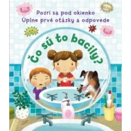 Pozri sa pod okienko Prvé otázky a odpovede – Čo sú to bacily?