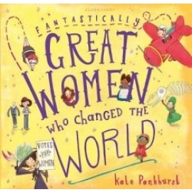 Fantastically Great Women Who Changed The World : Gift Edition