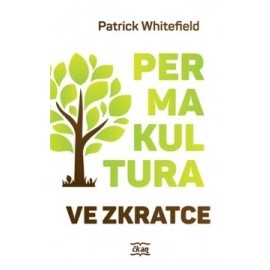 Permakultura ve zkratce