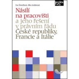 Násilí na pracovišti a jeho řešení v právním řádu ČR, Francie, Itálie