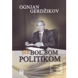 Nebol som politikom