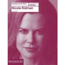 Nicole Kidman Anatomy of an Actor