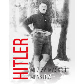 Hitler – Muž za maskou monstra