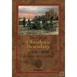 Obsadenie Bratislavy 1918 - 1920 2. vydanie