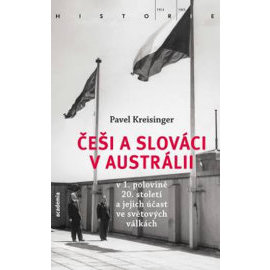 Češi a Slováci v Austrálii v 1. polovině 20. století a jejich účast ve světových válkách