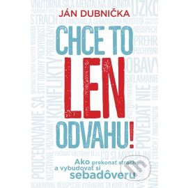 Chce to len odvahu!