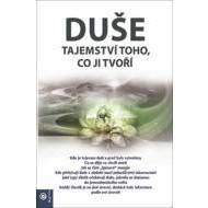 Duše - tajemství toho, co ji tvoří - cena, porovnanie