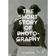 The Short Story of Photography - cena, porovnanie