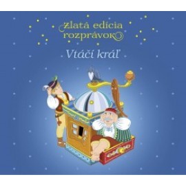 Vtáčí kráľ - Zlatá edícia rozprávok CD