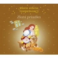 Zlatá priadka - Zlatá edícia rozprávok CD - cena, porovnanie