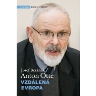 Anton Otte - Vzdálená Evropa - cena, porovnanie