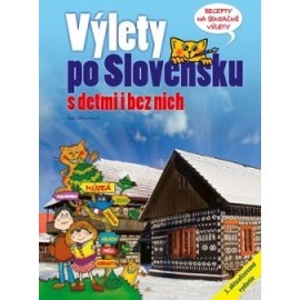 Výlety po Slovensku - S deťmi i bez nich 3. vydanie