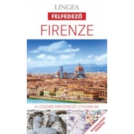 Firenze - A legjobb városnéző útvonalak