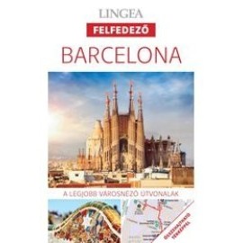 Barcelona - A legjobb városnéző útvonalak