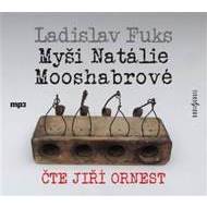 Myši Natálie Mooshabrové - CDmp3 (Čte Jiří Ornest) - cena, porovnanie