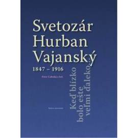 Svetozár Hurban Vajanský 1847 - 1916