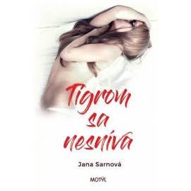 Tigrom sa nesníva