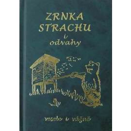 Zrnka strachu a odvahy