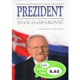 Prezident Ivan Gašparovič