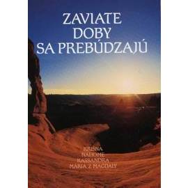 Zaviate doby sa prebúdzajú I.