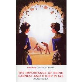 The Importance of Being Earnest and Other Plays