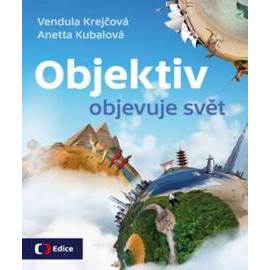 Objektiv objevuje svět