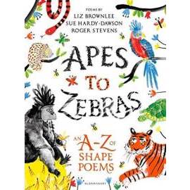 Apes to Zebras An AZ of Shape Poems