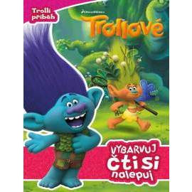 Trollové - Vybarvuj, čti si, nalepuj - Trollí příběh