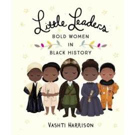 Little Leaders: Bold Women in Black History