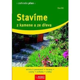 Stavíme z kamene a ze dřeva - Zahrada plus