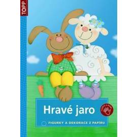 Hravé jaro - Figurky a dekorace z papíru - TOPP