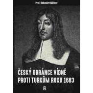 Český obránce Vídně proti Turkům roku 1683 - cena, porovnanie