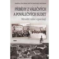 Příběhy z válečných a poválečných Sudet - Mimoňští rodáci vzpomínají - cena, porovnanie