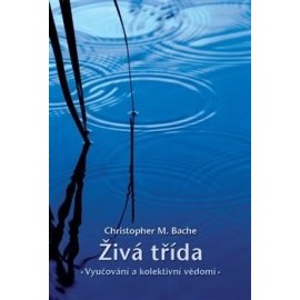 Živá třída: Vyučování a kolektivní vědomí