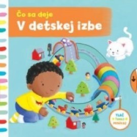 Čo sa deje – V detskej izbe