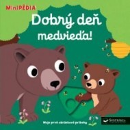 MiniPÉDIA – Dobrý deň, medvieďa! - cena, porovnanie