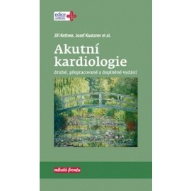 Akutní kardiologie 2. přepracované a doplněné vydání