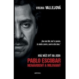 Pablo Escobar - Nenávidený a milovaný