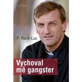 Vychoval mě gangster