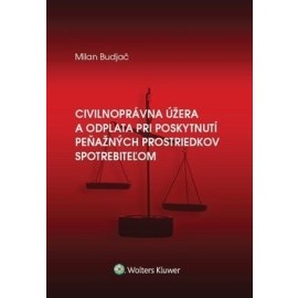 Civilnoprávna úžera a odplata pri poskytnutí peňaž. prostriedkov spotrebiteľom