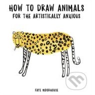 How to Draw Animals for the Artistically Anxious - cena, porovnanie