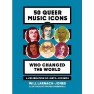 50 Queer Music Icons Who Changed the World - cena, porovnanie