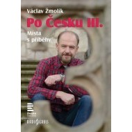 Po Česku III. - Místa s příběhy - cena, porovnanie