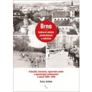 Brno – kulturní město předválečné a válečné-2.vydání - cena, porovnanie