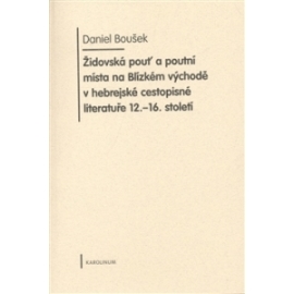 Židovská pouť a poutní místa na blízkém východě v hebrejské cestopisné literatuře 12.-16. století