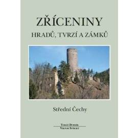 Zříceniny hradů, tvrzí a zámků - Střední Čechy - 2.vydání