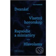 Dvanásť / Vlastný hororskop / Rapsódie a miniatúry / Hlavolamy - cena, porovnanie