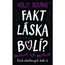 Fakt láska bolí? Brutálne! - Klub okašlaných báb 2