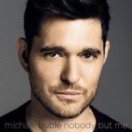 Bublé Michael - Nobody But Me (Deluxe)
