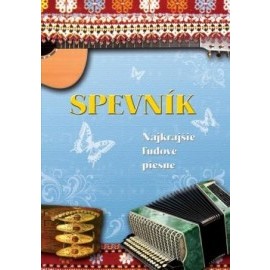 Spevník - Najkrajšie ľudové piesne